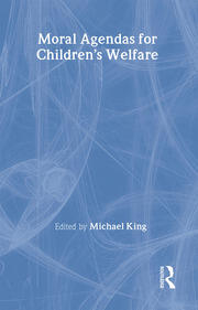 Moral Agendas For Children's Welfare book cover