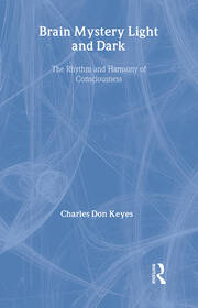 Brain Mystery Light and Dark: The Rhythm and Harmony of Consciousness book cover