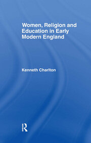 Women, Religion and Education in Early Modern England book cover