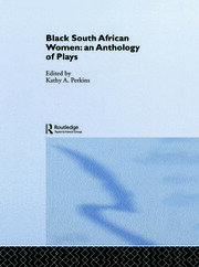Black South African Women: An Anthology of Plays book cover