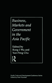 Business, Markets and Government in the Asia-Pacific: Competition Policy, Convergence and Pluralism book cover