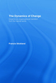 The Dynamics of Change: Insights into Organisational Transition from the Natural World book cover