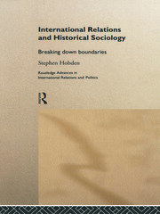International Relations and Historical Sociology: Breaking Down Boundaries book cover