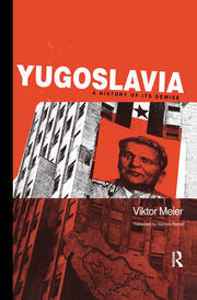 Yugoslavia: A History of its Demise book cover