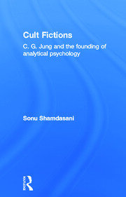 Cult Fictions: C. G. Jung and the Founding of Analytical Psychology book cover