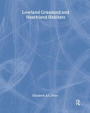 Lowland Grassland and Heathland Habitats book cover