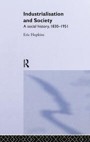 Industrialisation and Society: A Social History, 1830-1951 book cover