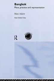 Bangkok: Place, Practice and Representation book cover