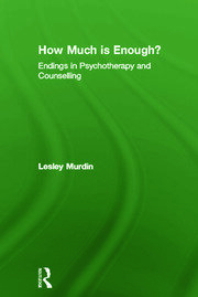 How Much Is Enough?: Endings In Psychotherapy and Counselling book cover