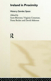 Ireland in Proximity: History, Gender and Space book cover