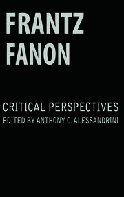 Frantz Fanon: Critical Perspectives book cover