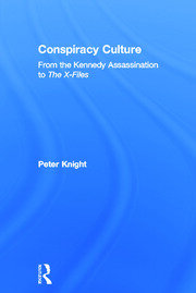 Conspiracy Culture: From Kennedy to The X Files book cover