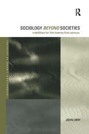 Sociology Beyond Societies: Mobilities for the Twenty-First Century book cover