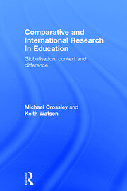 Comparative and International Research In Education: Globalisation, Context and Difference book cover