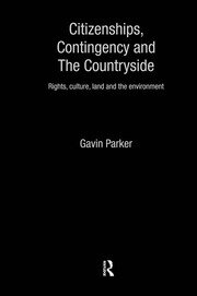 Citizenships, Contingency and the Countryside: Rights, Culture, Land and the Environment book cover