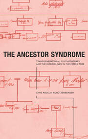The Ancestor Syndrome: Transgenerational Psychotherapy and the Hidden Links in the Family Tree book cover