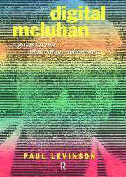 Digital McLuhan: A Guide to the Information Millennium book cover
