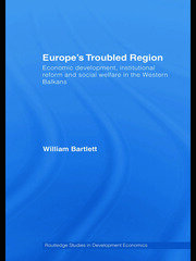 Europe's Troubled Region: Economic Development, Institutional Reform, and Social Welfare in the Western Balkans book cover