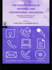 The Convergence of Distance and Conventional Education: Patterns of Flexibility for the Individual Learner book cover