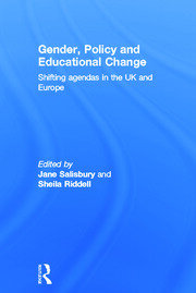 Gender, Policy and Educational Change: Shifting Agendas in the UK and Europe book cover