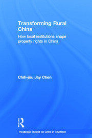 Transforming Rural China: How Local Institutions Shape Property Rights in China book cover