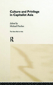 Culture and Privilege in Capitalist Asia book cover
