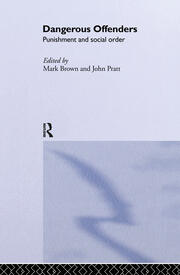 Dangerous Offenders: Punishment and Social Order book cover
