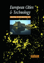 European Cities and Technology: Industrial to Post-Industrial Cities book cover