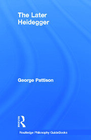 Routledge Philosophy Guidebook to the Later Heidegger book cover