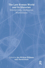 The Late Roman World and Its Historian: Interpreting Ammianus Marcellinus book cover