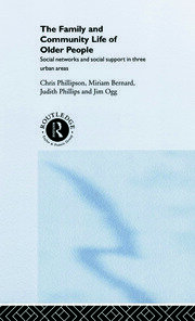 Family and Community Life of Older People: Social Networks and Social Support in Three Urban Areas book cover