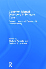 Common Mental Disorders in Primary Care: Essays in Honour of Professor David Goldberg book cover