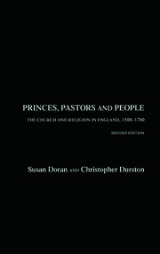 Princes, Pastors and People: The Church and Religion in England, 1500–1689 book cover