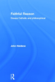 Faithful Reason: Essays Catholic and Philosophical book cover