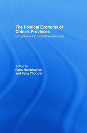 The Political Economy of China's Provinces: Competitive and Comparative Advantage book cover