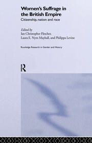 Women's Suffrage in the British Empire: Citizenship, Nation and Race book cover