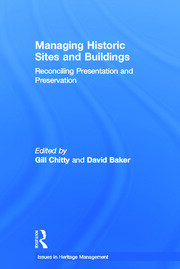 Managing Historic Sites and Buildings: Reconciling Presentation and Preservation book cover