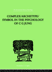 Complex/Archetype/Symbol In The Psychology Of C G Jung book cover