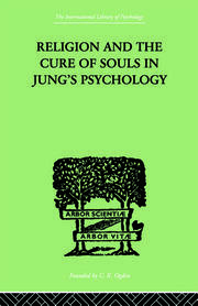Religion and the Cure of Souls In Jung's Psychology book cover