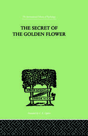 The Secret Of The Golden Flower: A Chinese Book of Life book cover