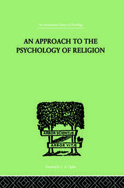 An Approach To The Psychology of Religion book cover