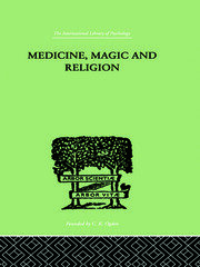 Medicine, Magic and Religion: The FitzPatrick Lectures delivered before The Royal College of Physicians in London in 1915-1916 book cover