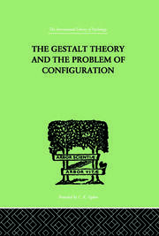 The Gestalt Theory And The Problem Of Configuration book cover