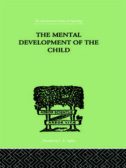The Mental Development of the Child: A Summary of Modern Psychological Theory book cover