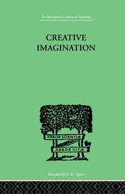 Creative Imagination: STUDIES IN THE PSYCHOLOGY OF LITERATURE book cover