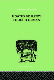 How To Be Happy Though Human book cover