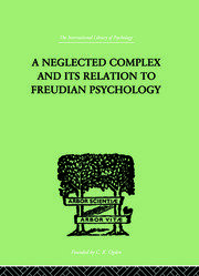 A Neglected Complex And Its Relation To Freudian Psychology book cover