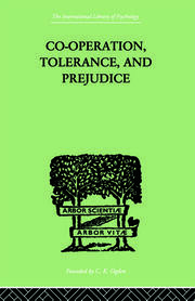 Co-Operation, Tolerance, And Prejudice: A CONTRIBUTION TO SOCIAL AND MEDICAL PSYCHOLOGY book cover