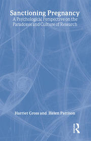 Sanctioning Pregnancy: A Psychological Perspective on the Paradoxes and Culture of Research book cover