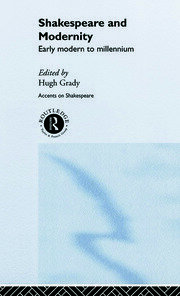 Shakespeare and Modernity: Early Modern to Millennium book cover
